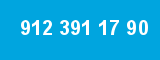 912 391 17 90